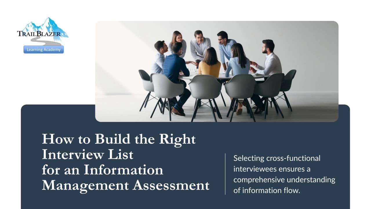 How to Build the Right Interview List for an Information Management Assessment